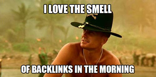 | Link Building Service by #1 UK SEO Link Building Agency SEO Meme: I love the smell of backlinks in the morning